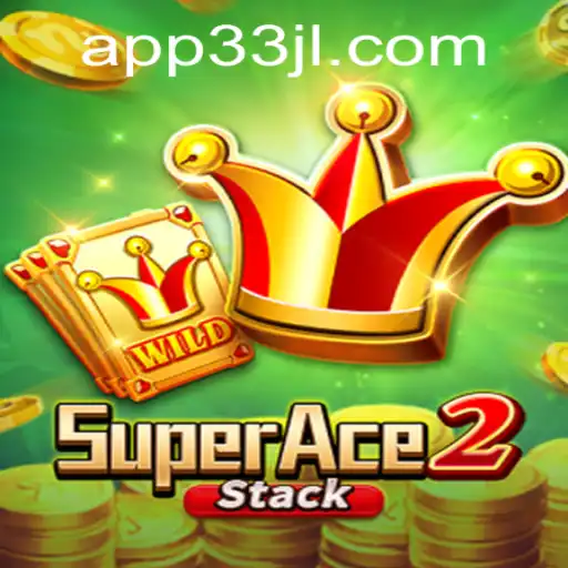 SuperAce2: A Deep Dive into the Thrilling Adventure of 33JL